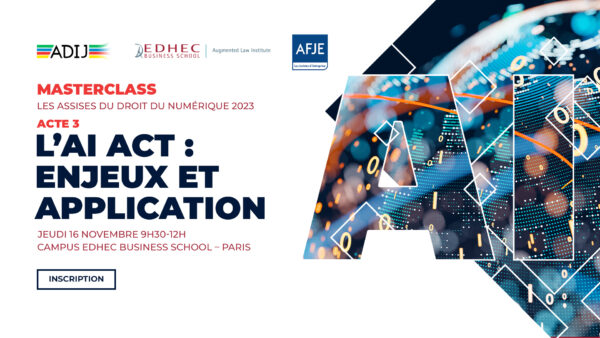 Inscription à la Master Class AI Act ( Acte 3 des Assises du droit du ...