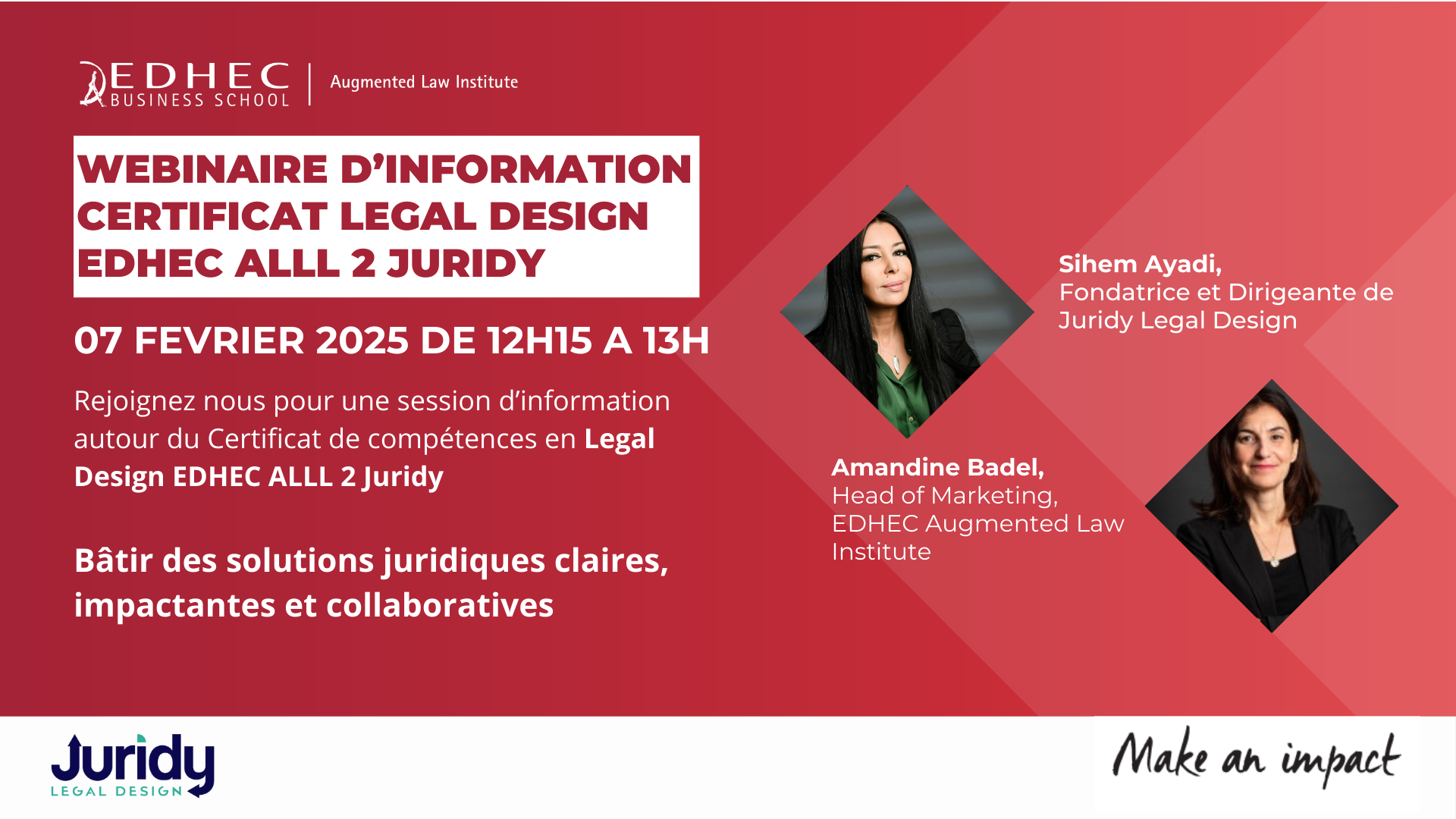 Visuel Webinaire d'information du Certificat Legal Design EDHEC ALLL 2 Juridy Le 07 février 2025 de 12h15 à 13h Animé par Sihem Ayadi, Fondatrice et dirigeante de Juridy Legal Design et Amandine Badel, Head of marketing, EDHEC Augmented Law Institute